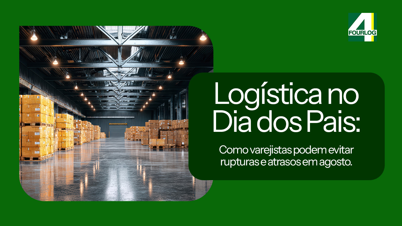 Logística para o Dia dos Pais: como varejistas podem evitar rupturas e atrasos em agosto